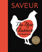 James Oseland - Saveur: The New Classics Cookbook artwork