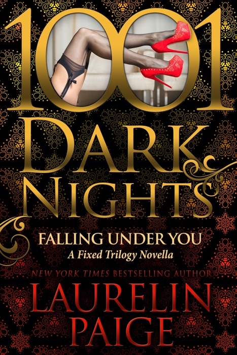 Falling Under You: A Fixed Trilogy Novella (1001 Dark Nights)