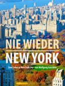 Nie wieder New York - Wolfgang Gabler
