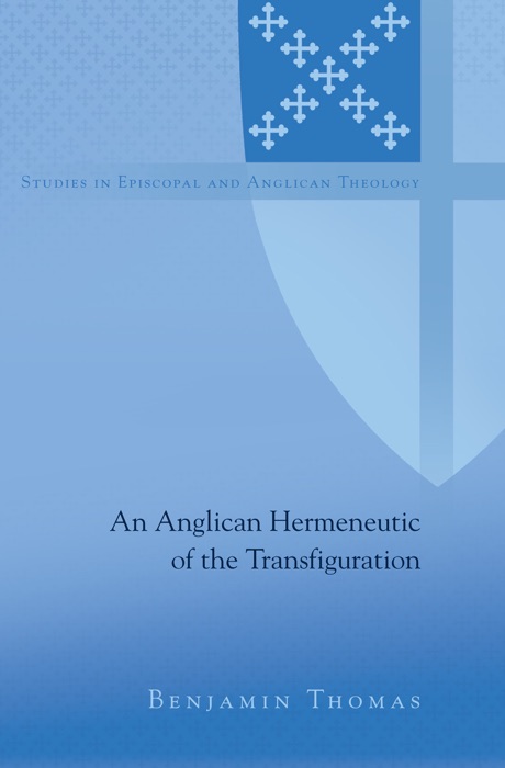 An Anglican Hermeneutic of the Transfiguration