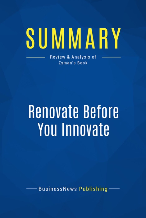 Summary: Renovate Before You Innovate