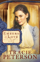 Tracie Peterson - Embers of Love (Striking a Match Book #1) artwork