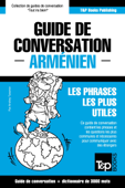 Guide de conversation Français-Arménien et vocabulaire thématique de 3000 mots - Andrey Taranov