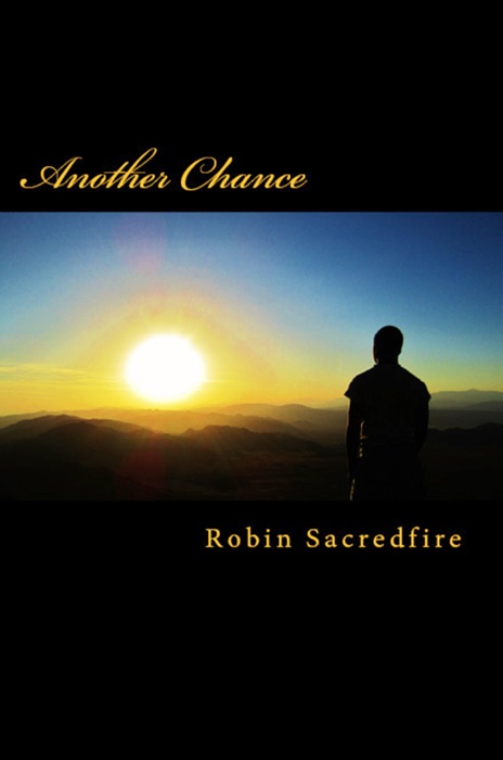 Another Chance: A Guide to Change Your Life with Love