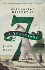 Australian History in Seven Questions - John Hirst Cover Art