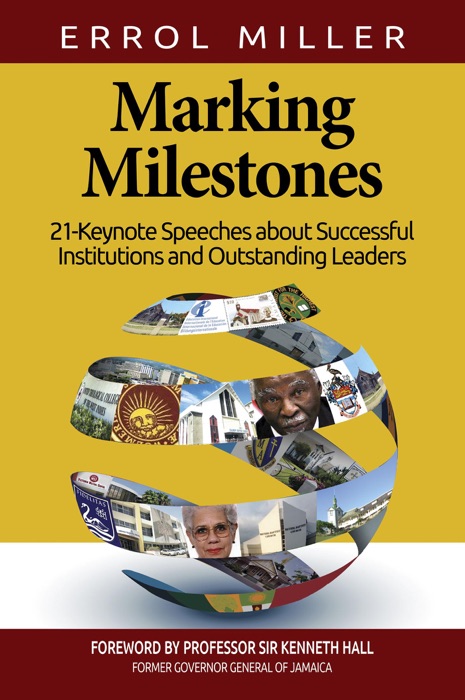 Marking Milestones: 21-Keynote Speeches about Successful Institutions and Outstanding Leaders