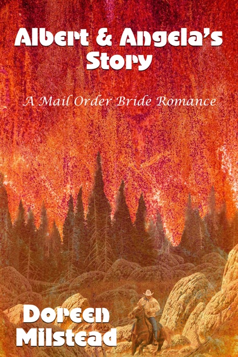 Albert & Angela’s Story: A Mail Order Bride Romance