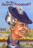 Who Was Eleanor Roosevelt? - Gare Thompson, Who HQ & Elizabeth Wolf