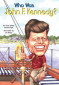 Who Was John F. Kennedy? - Yona Zeldis McDonough, Who HQ & Jill Weber