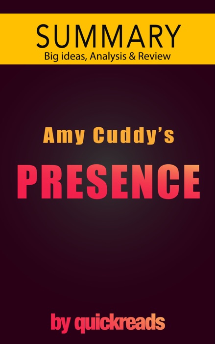 Presence by Amy Cuddy -- Summary & Analysis