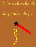 À la recherche de poudre de fée