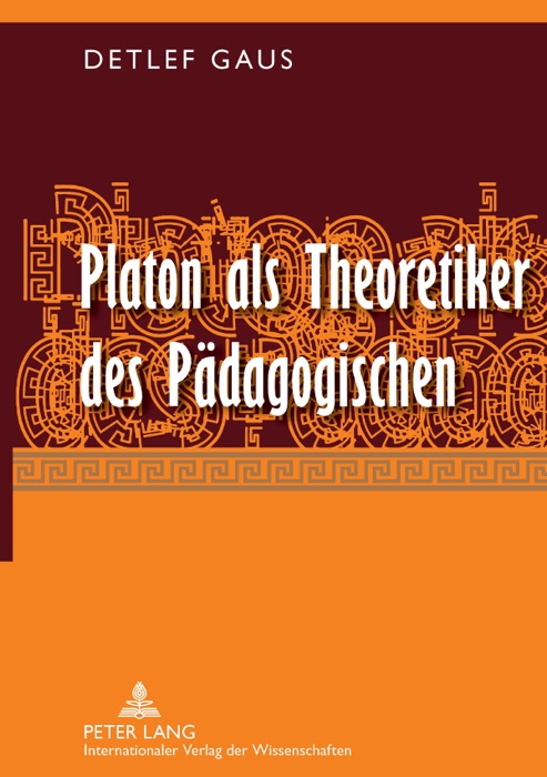 Platon als Theoretiker des Pädagogischen