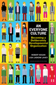 An Everyone Culture - Robert Kegan & Lisa Laskow Lahey