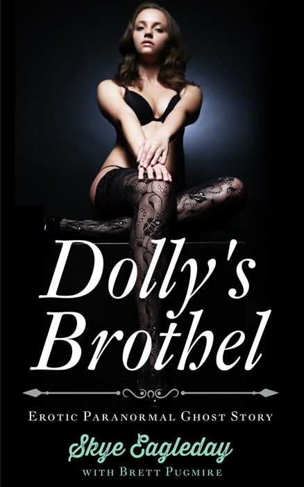 Dolly's Brothel (Erotic Paranormal Ghost Story)