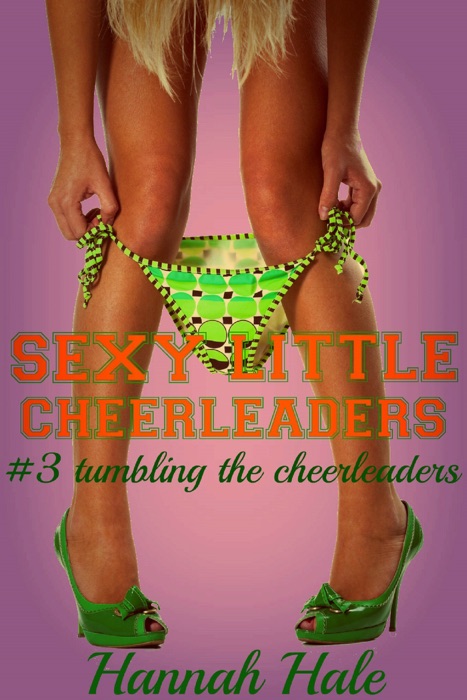 Sexy Little Cheerleaders #3- Tumbling the Cheerleader