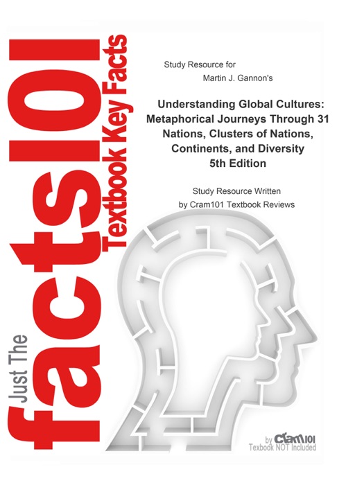 Study Resource for Understanding Global Cultures: Metaphorical Journeys Through 31 Nations, Clusters of Nations, Continents, and Diversity