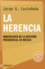 La herencia - Jorge G. Castañeda