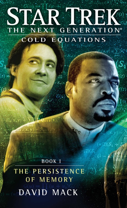 Star Trek: The Next Generation: Cold Equations, Book I: The Persistence of Memory