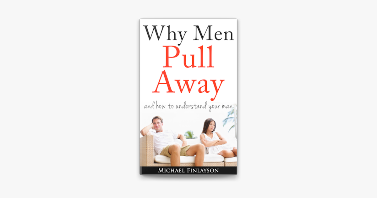 ‎why Men Pull Away In Relationships On Apple Books 3117