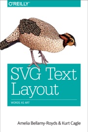 SVG Text Layout - Amelia Bellamy-Royds & Kurt Cagle