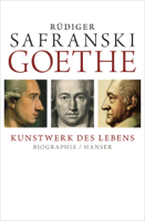 Rüdiger Safranski - Goethe - Kunstwerk des Lebens artwork