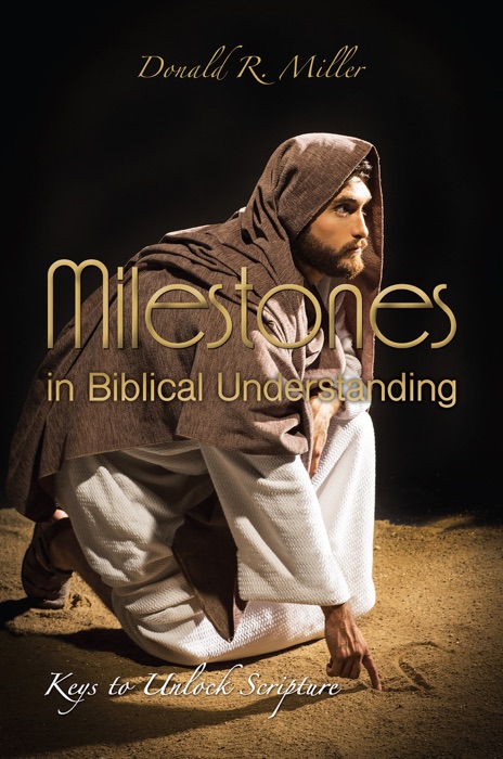Milestones in Biblical Understanding