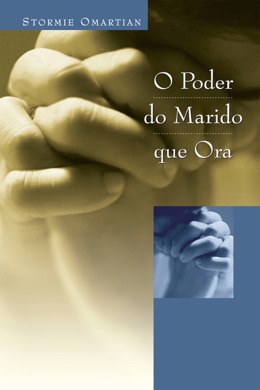 Capa do livro O Poder da Oração para Transformar sua Vida de Stormie Omartian