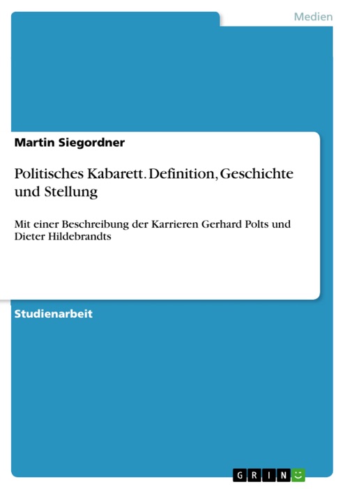 Politisches Kabarett. Definition, Geschichte und Stellung