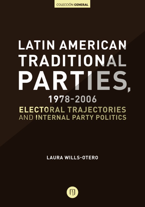 Latin American Traditional Parties, 1978-2006