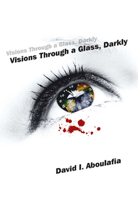 Visions Through A Glass, Darkly