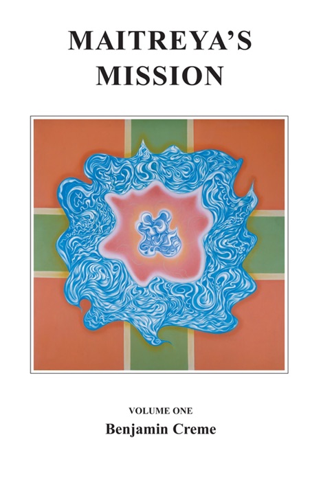 Maitreya’s Mission: Volume One