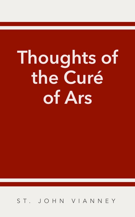 Thoughts of the Curé of Ars