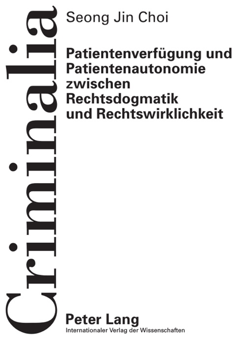 Patientenverfügung und Patientenautonomie zwischen Rechtsdogmatik und Rechtswirklichkeit