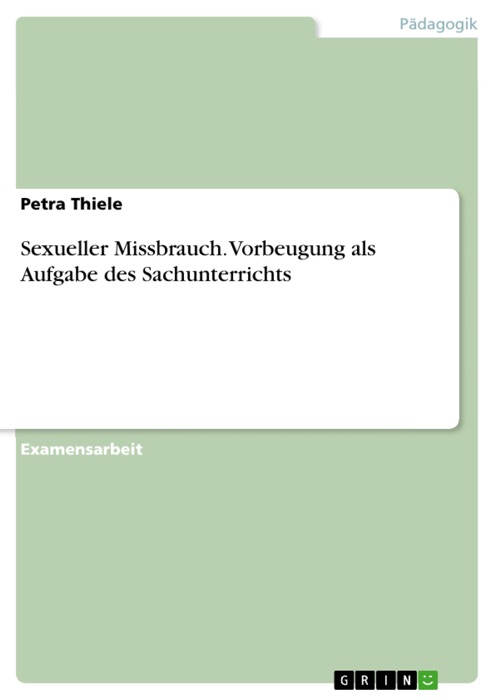 Sexueller Missbrauch. Vorbeugung als Aufgabe des Sachunterrichts