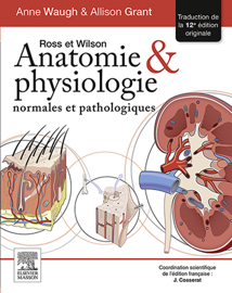 Ross et Wilson. Anatomie et physiologie normales et pathologiques Ross et Wilson. Anatomie et physiologie normales et pathologiques