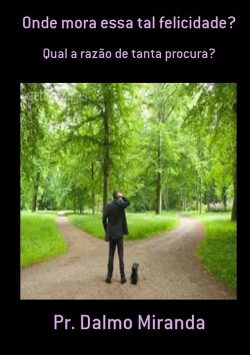 Onde Mora Essa Tal Felicidade?