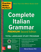 Practice Makes Perfect: Complete Italian Grammar, Premium Second Edition - Marcel Danesi