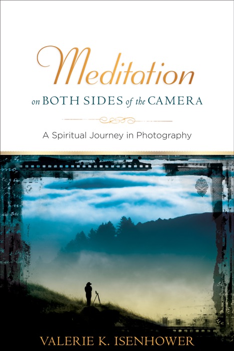 Meditation on Both Sides of the Camera