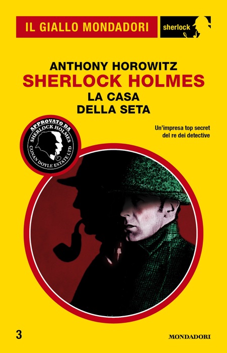 Sherlock Holmes - La casa della seta (Il Giallo Mondadori Sherlock)