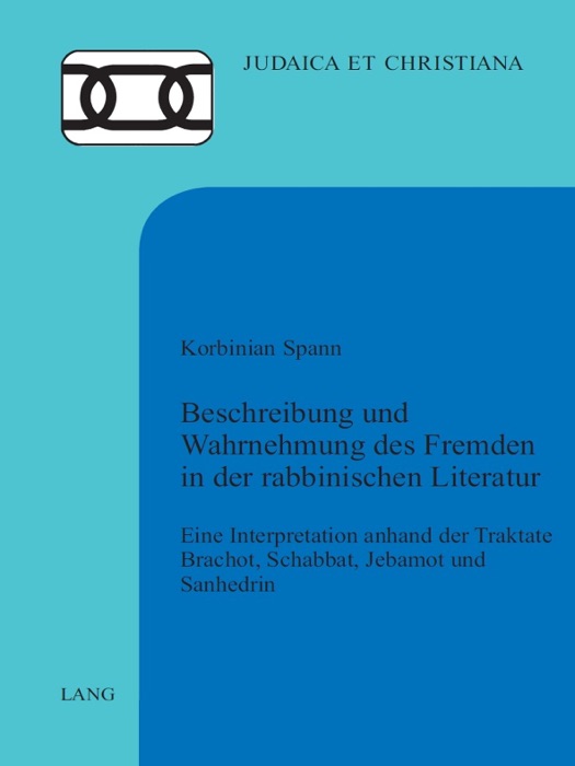 Beschreibung und Wahrnehmung des Fremden in der rabbinischen Literatur