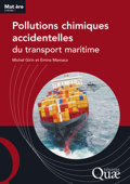 Pollutions chimiques accidentelles du transport maritime - Michel Girin & Emina Mamaca