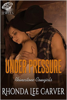 Under Pressure - Rhonda Lee Carver