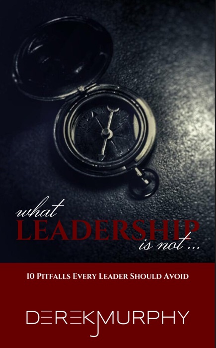 What Leadership Is Not