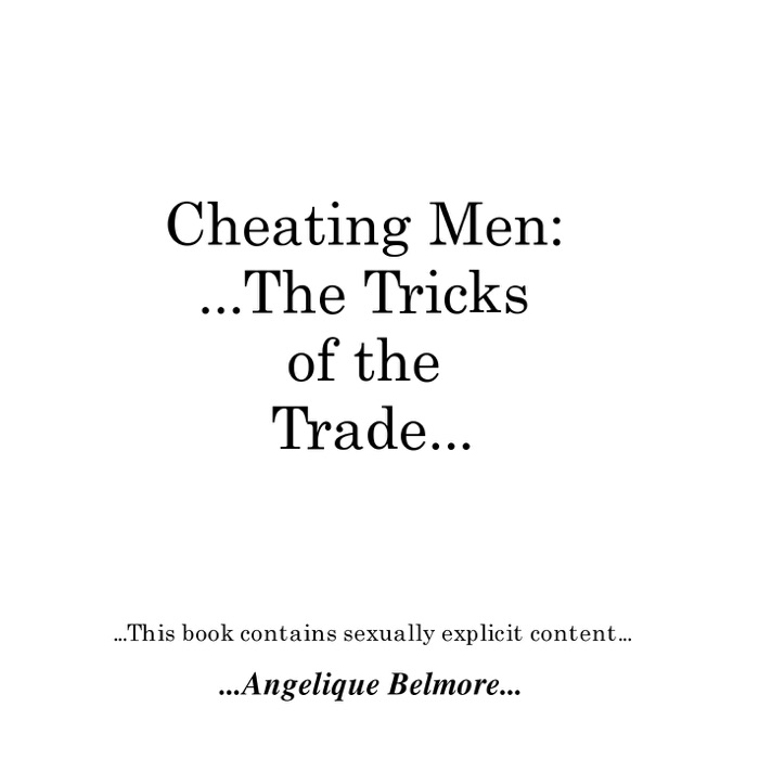 Cheating Men: ...The Tricks of the Trade...