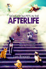 Signs from Pets in the Afterlife - Lyn Ragan Cover Art