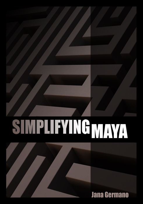 Simpilfying Maya