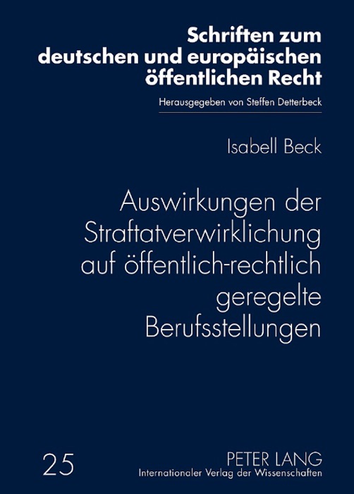 Auswirkungen der Straftatverwirklichung auf öffentlich-rechtlich geregelte Berufsstellungen