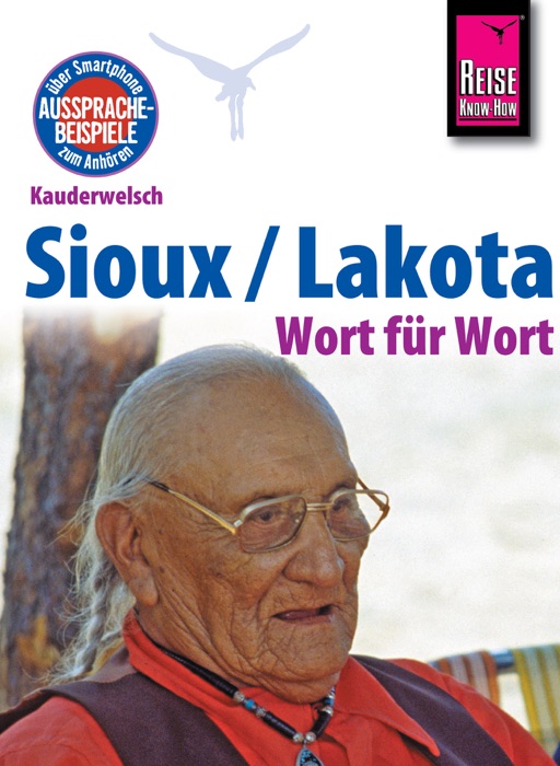 Reise Know-How Sprachführer Sioux / Lakota - Wort für Wort: Kauderwelsch