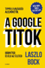A Google Titok - Laszlo Bock