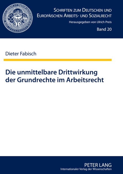 Die unmittelbare Drittwirkung der Grundrechte im Arbeitsrecht